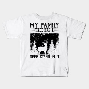 My Family Tree Has A Deer Stand In It Funny Hunting Kids T-Shirt